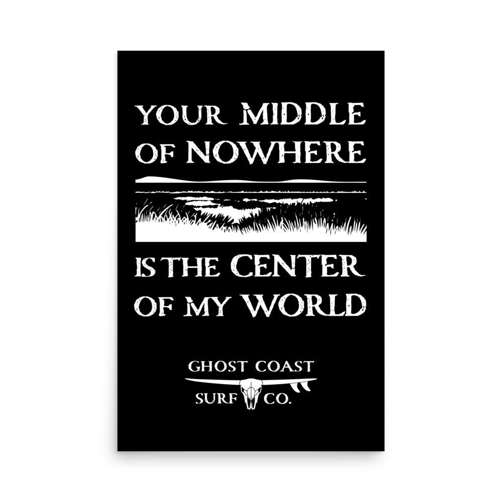 Poster - Your Middle of Nowhere is the Center of My World