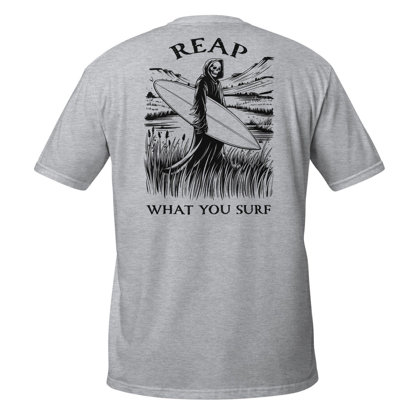 T-Shirt - Reap What You Surf