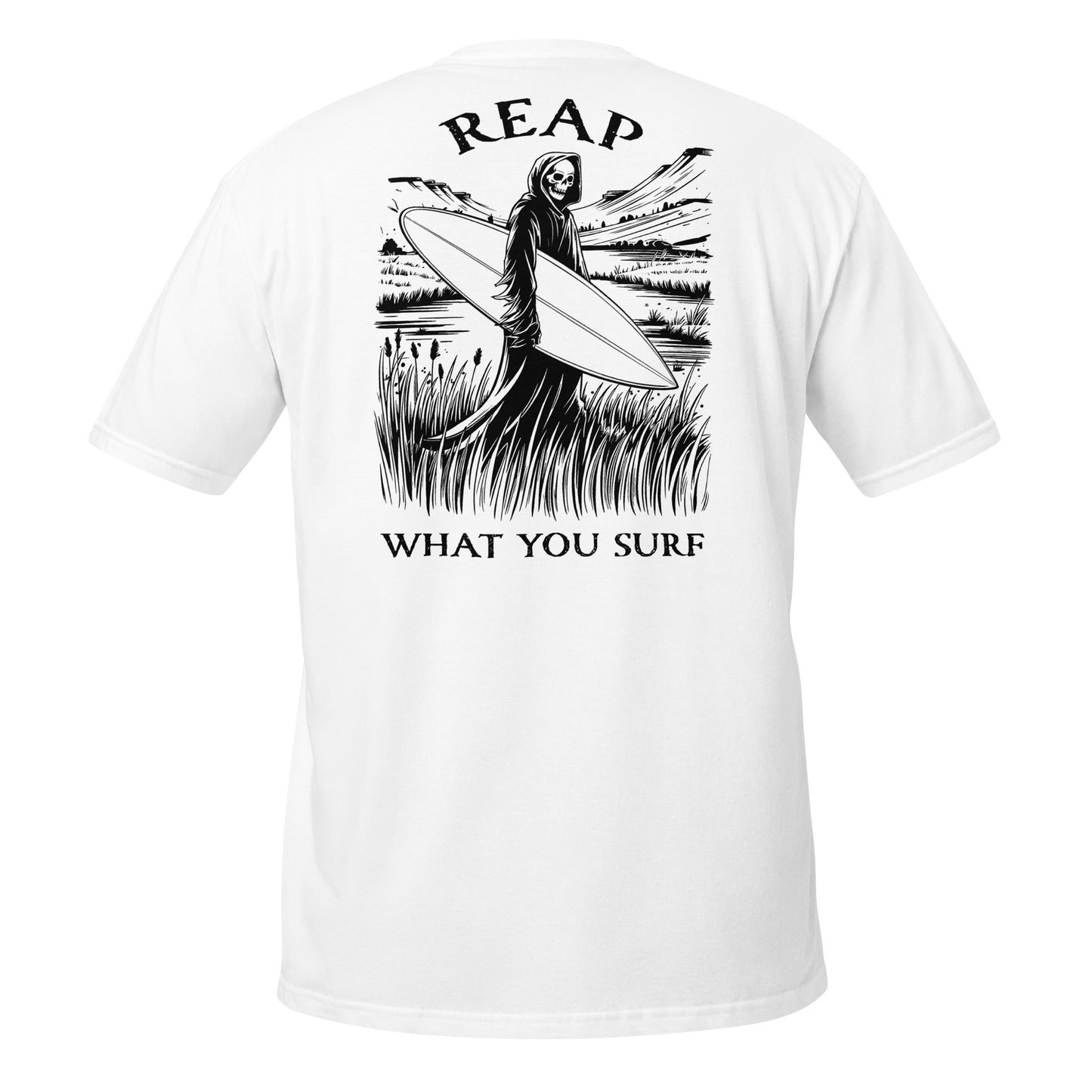 T-Shirt - Reap What You Surf