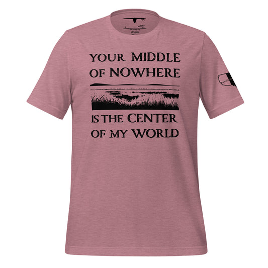 T-Shirt - Your Middle of Nowhere